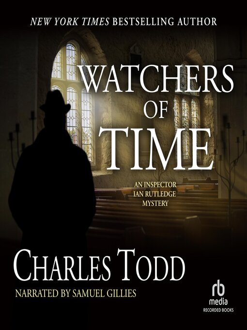 Title details for Watchers of Time by Charles Todd - Available